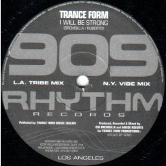Trance Form - Trance Form - I Will Be Strong - 909 Rhythm