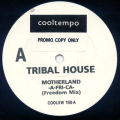 Tribal House - Tribal House - Motherland -A-FRI-CA- - Cooltempo