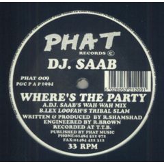 DJ Saab - DJ Saab - Wheres The Party - Phat Records