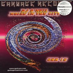 DJ O'Neil - DJ O'Neil - Noise In The City - Garbage Records