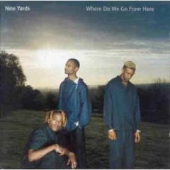 Nine Yards - Nine Yards - Where Do We Go From Here - Virgin