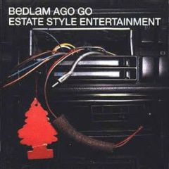 Bedlam Ago Go - Bedlam Ago Go - Estate Style Entertainment - Sony