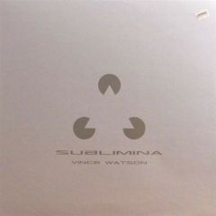 Vince Watson - Vince Watson - Sublimina - Headspace Recordings (UK)