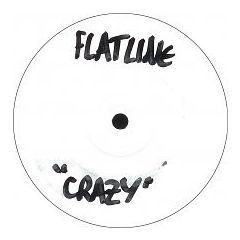 Flatline - Flatline - Crazy - Flatline