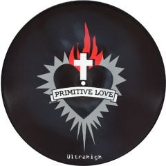 Ultrahigh - Ultrahigh - Primitive Love (Picture Disc) - Force Inc