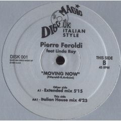 Pierre Feroldi & Linda Ray - Pierre Feroldi & Linda Ray - Movin Now - Disco Magic UK