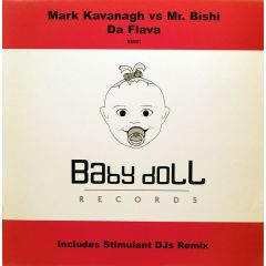 Mark Kavanagh Vs Mr Bishi - Mark Kavanagh Vs Mr Bishi - Da Flava - Baby Doll