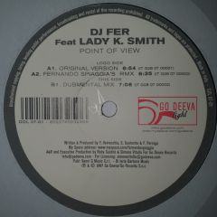 DJ Fer Feat Lady K Smith - DJ Fer Feat Lady K Smith - Point Of View - Go Deeva