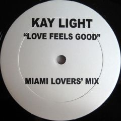 Kay Light - Kay Light - Love Feels Good - White