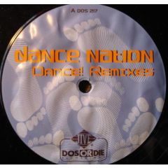 Dance Nation - Dance Nation - Dance! Remixes - Dos Or Die Recordings