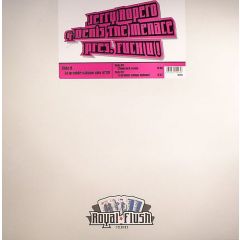 Jerry Ropero & Denis The Menace - Jerry Ropero & Denis The Menace - Fuck U! - Royal Flush