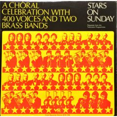 400 Voices And Two Brass Bands - 400 Voices And Two Brass Bands - Stars On Sunday - A Choral Celebration - York Records