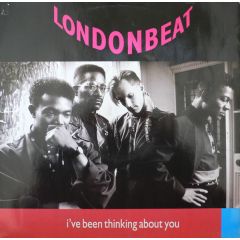 Londonbeat - Londonbeat - I'Ve Been Thinking About You - Anxious