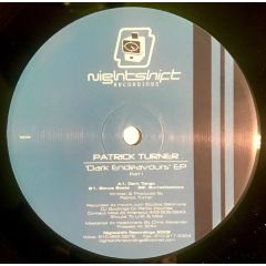 Patrick Turner  - Patrick Turner  - Dark Endeavours EP (Pt 1) - Nightshift