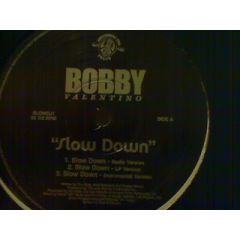 Bobby - Bobby - Slow Down - Disturbing Tha Peace