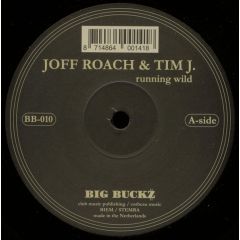 Joff Roach & Tim J - Joff Roach & Tim J - Running Wild - Big Buckz