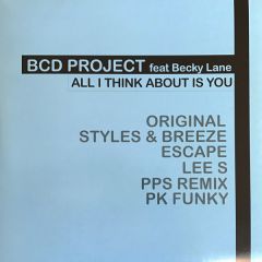 Bcd Project Feat Becky Lane - Bcd Project Feat Becky Lane - All I Think About Is You - All Around The World