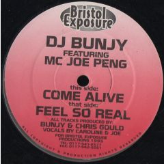 DJ Bunjy Ft. MC Joe Peng - DJ Bunjy Ft. MC Joe Peng - Come Alive - Bristol Exposure