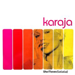 Karaja - Karaja - She Moves (La La La) - Substance