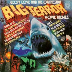 Geoff Love & His Orchestra - Geoff Love & His Orchestra - Big Terror Movie Themes - MFP