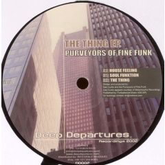 Purveyors Of Fine Funk - Purveyors Of Fine Funk - The Thing EP - Deep Departures 2