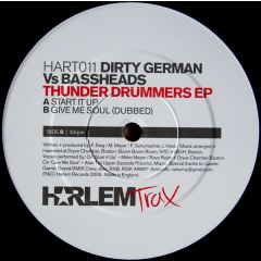 Dirty German Vs Bassheads - Dirty German Vs Bassheads - Thunder Drummers EP (Disc 1) - Harlem Trax