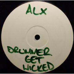 ALX - ALX - Drummer Get Wicked - Ace Records Ltd 1