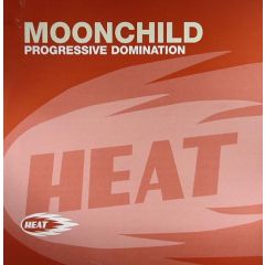 Moonchild - Moonchild - Progressive Domination - Heat Recordings