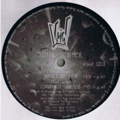 Total Science - Total Science - Combined Science / Sands Of Time - Void Records