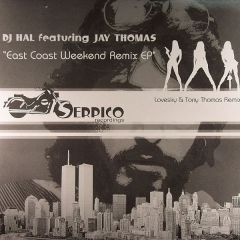 DJ Hal Feat. Jay Thomas - DJ Hal Feat. Jay Thomas - East Coast Weekend (Remix EP) - Serpico