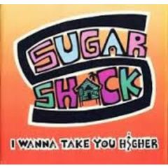 Sugar Shack - Sugar Shack - I Wanna Take You Higher - Wired