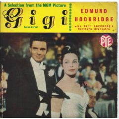 Edmund Hockridge With Bill Shepherd 's Northern Or - Edmund Hockridge With Bill Shepherd 's Northern Or - A Selection From The M.G.M. Picture "Gigi" - Pye Nixa