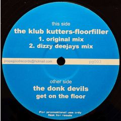 The Klub Kutters / The Donk Devils - The Klub Kutters / The Donk Devils - Floorfiller / Get On The Floor - Propa Good