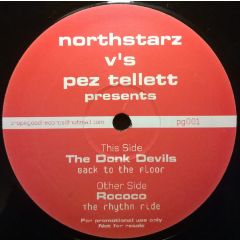 Northstarz Vs. Pez Tellett Presents The Donk Devil - Northstarz Vs. Pez Tellett Presents The Donk Devil - Back To The Floor / The Rhythm Ride - Propa Good