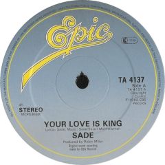 Sade - Sade - Your Love Is King - Epic