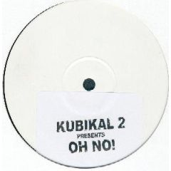 Kubikal 2 - Kubikal 2 - Oh No! - White