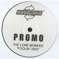 The Lone Monkee - Foolin' 2003 - Nobu Spin