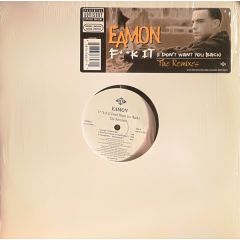 Eamon - Eamon - Fuck It (I Don't Want You Back) (Remixes) - Jive