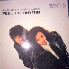 Def La Desh & Fresh Witness - Def La Desh & Fresh Witness - Feel The Rhythm - Bite Records