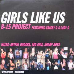 B-15 Proj Feat Crissy D & Lady - B-15 Proj Feat Crissy D & Lady - Girls Like Us - Relentless
