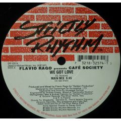Flavio Rego Ft Cafe Society - Flavio Rego Ft Cafe Society - We Got Love - Strictly Rhythm