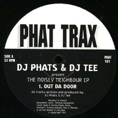 DJ Phats & DJ Tee - DJ Phats & DJ Tee - The Noisey Neighbour EP - Phat Trax
