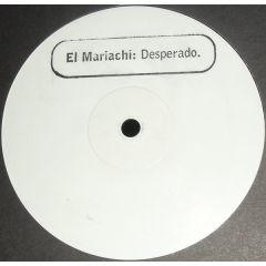 El Mariachi - El Mariachi - Desperado - White