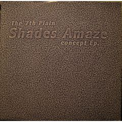The 7th Plain - The 7th Plain - Shades Amaze EP - General Production