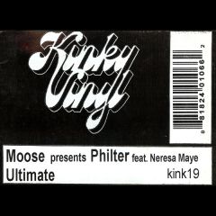 Moose Pres. Philter Ft N Maye - Moose Pres. Philter Ft N Maye - Ultimate - Kinky Vinyl 