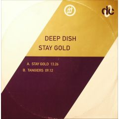 Deep Dish - Deep Dish - Stay Gold / Tangiers - Deconstruction