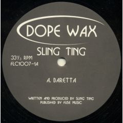Sling Ting - Sling Ting - Baretta - Dope Wax