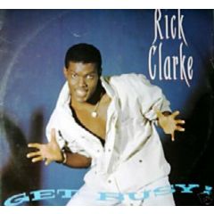 Rick Clarke - Rick Clarke - Get Busy - Wa Records