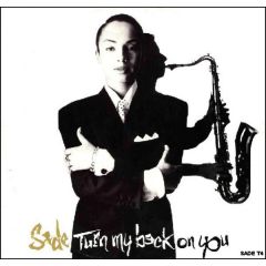 Sade - Sade - Turn My Back On You - Epic