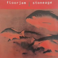 Floorjam - Floorjam - Stoneage - Deep Distraxion